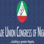 TUC Strike: TUC condemns FG’s approach, TUC