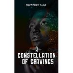 Oluwaseun’s ‘A Constellation of Cravings’