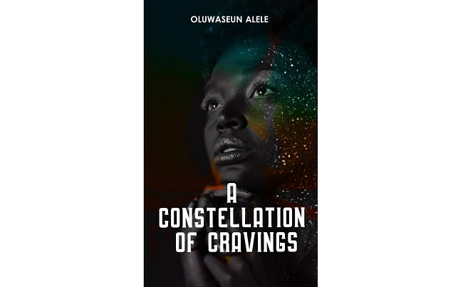 Oluwaseun’s ‘A Constellation of Cravings’
