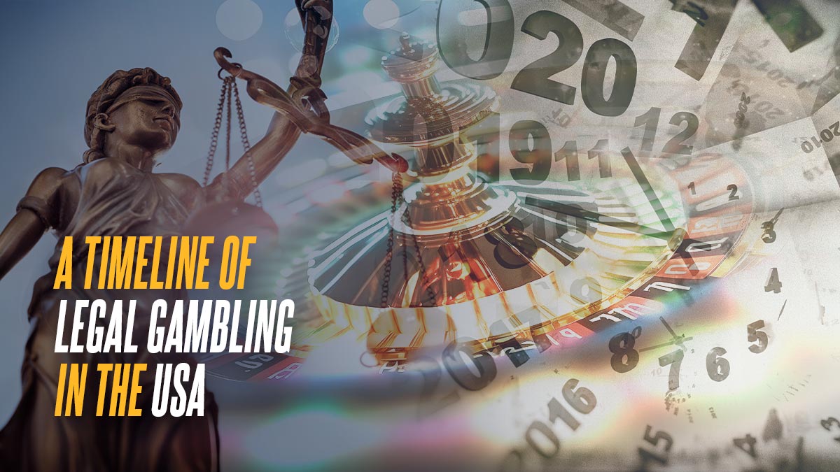 A timeline of legal gambling in the USA