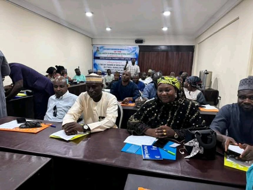 Participants at the two-day training, organised by the United Nations Children’s Fund (UNICEF) in collaboration with the Federal Ministry of Information, at Tahir Guest Palace